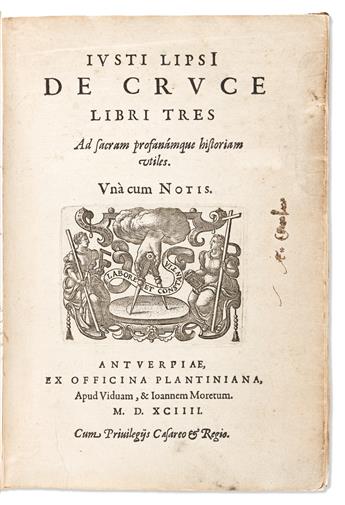 Lipsius, Justus (1547-1606) De Cruce Libri Tres Ad Sacram Profanámque Historiam Utiles. Unà cum Notis.